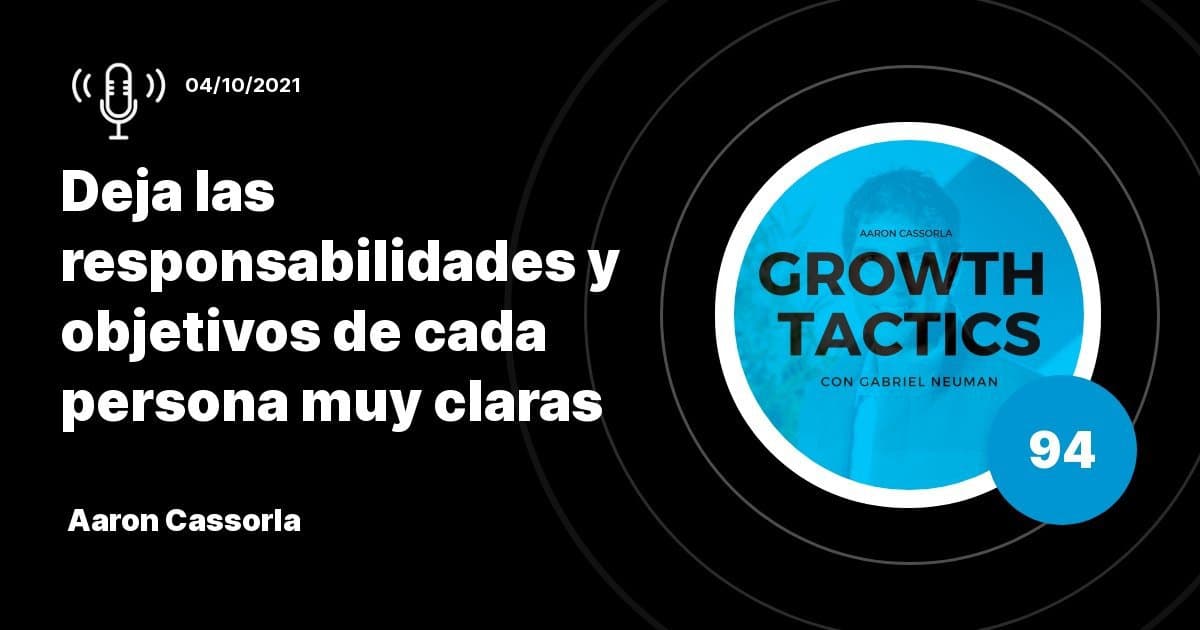 Cómo usar datos y métricas para crecer un negocio: el framework de Aaron Cassorla