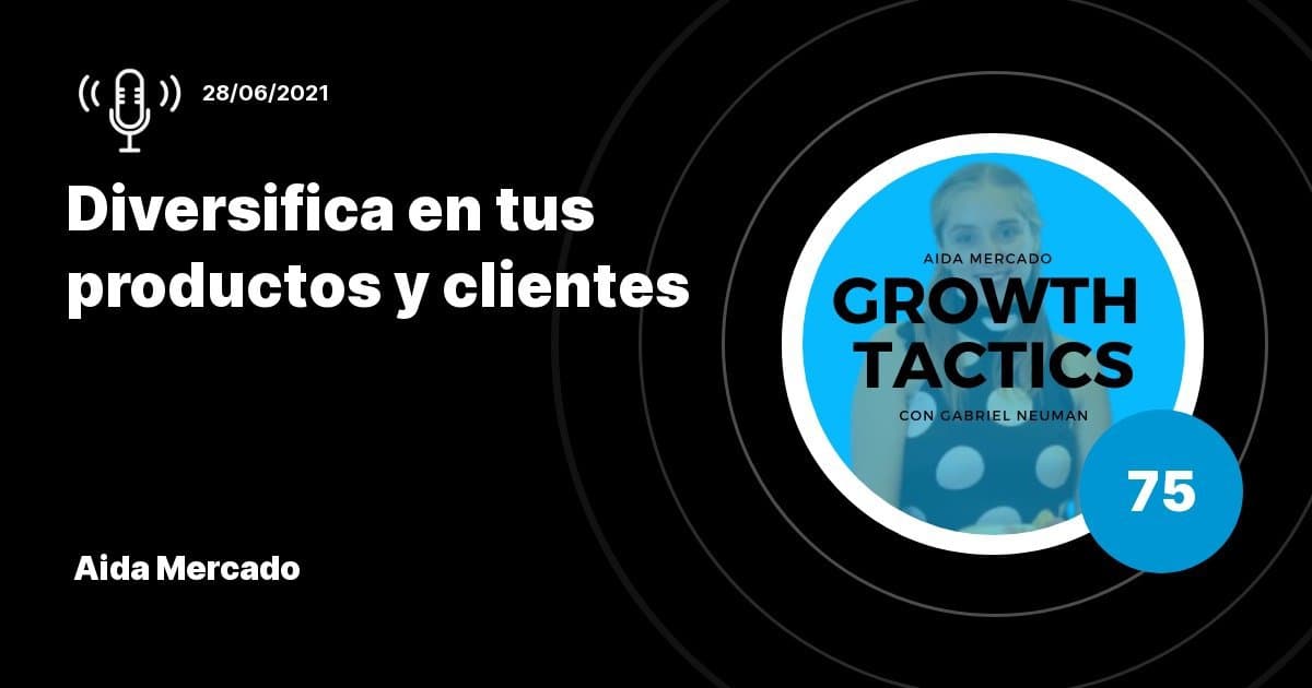 Blindaje Empresarial: El Método de Aida Mercado para Crecer con Diversificación de Productos y Clientes