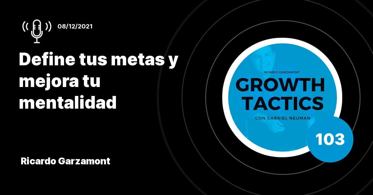 Cómo usar datos y métricas para crecer tu negocio: el plan de Ricardo Garzamont | Ricardo Garzamont