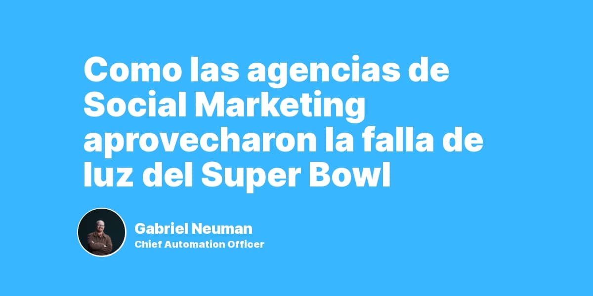 Como las agencias de Social Marketing aprovecharon la falla de luz del Super Bowl
