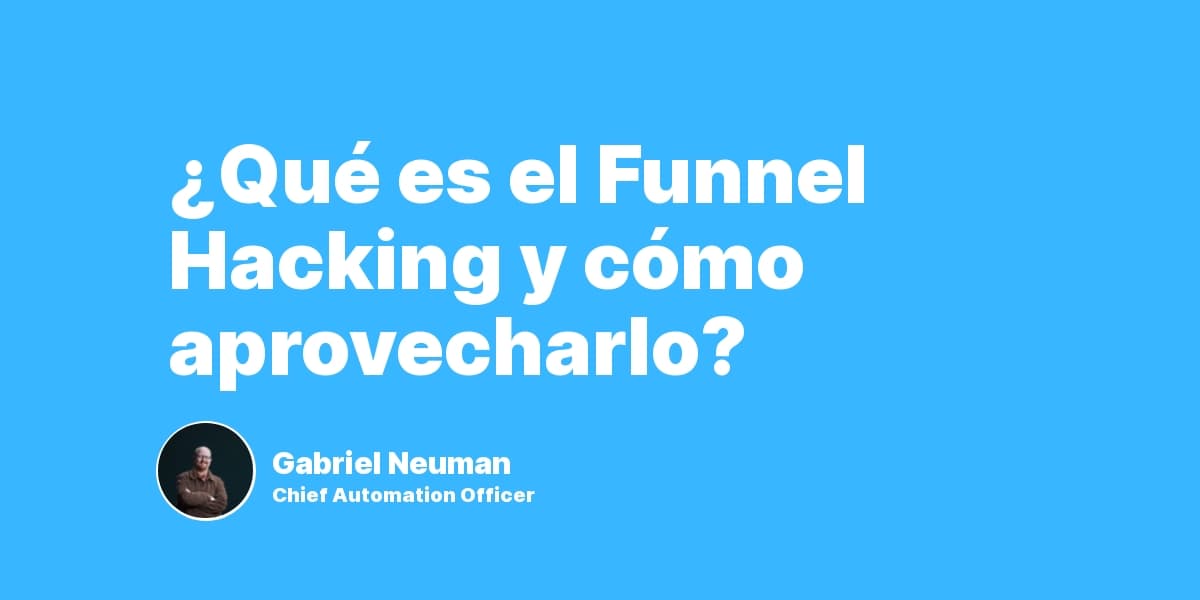 ¿Qué es el Funnel Hacking y cómo aprovecharlo?