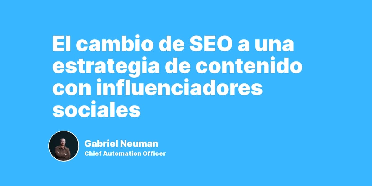 El cambio de SEO a una estrategia de contenido con influenciadores sociales