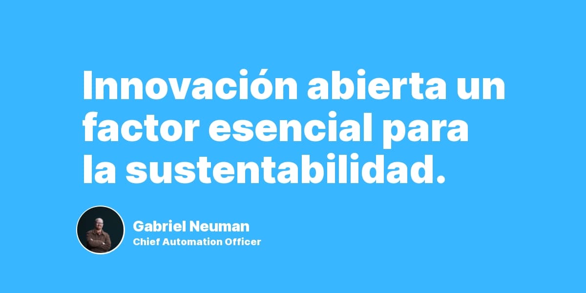 Innovación abierta un factor esencial para la sustentabilidad.