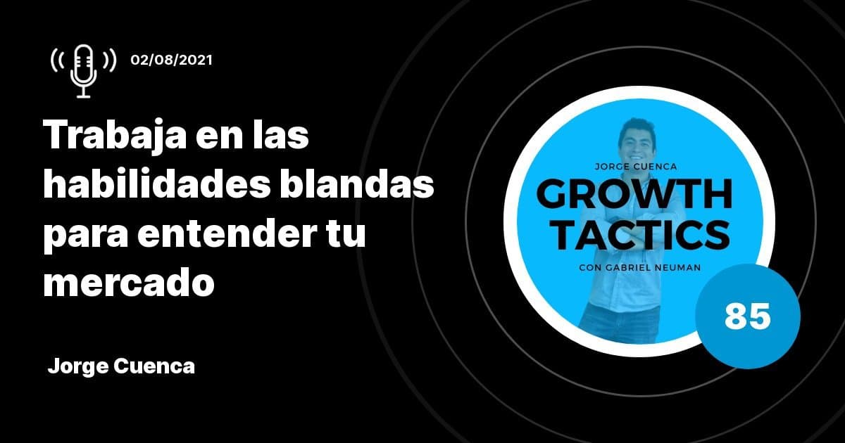 Habilidades Blandas en Acción: Transforma tu Negocio con el Modelo de Jorge Cuenca