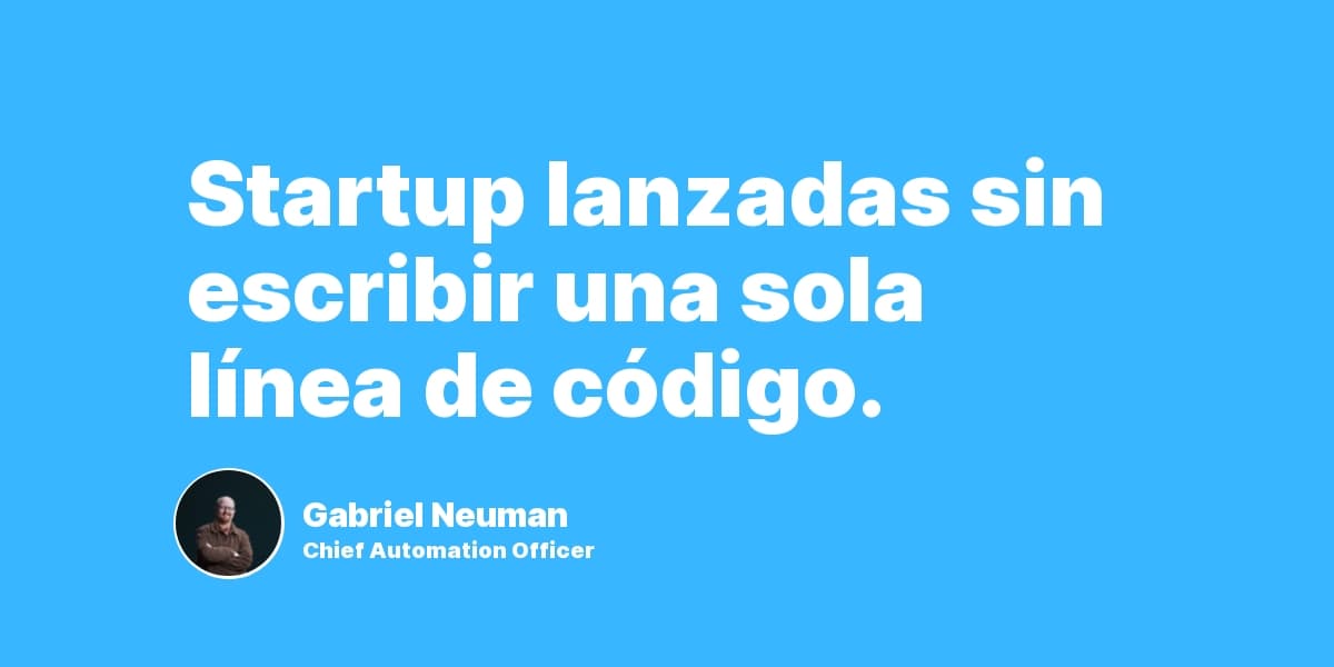 NoCode Startups: 3 Negocios lanzados sin escribir una sola línea de código.