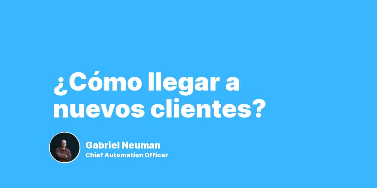 ¿Cómo llegar a nuevos clientes?