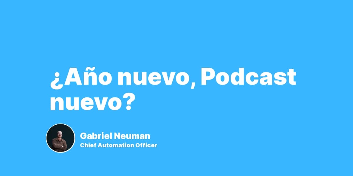 ¿Año nuevo, Podcast nuevo?