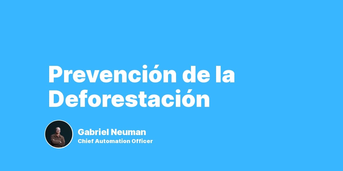 Prevención de la Deforestación