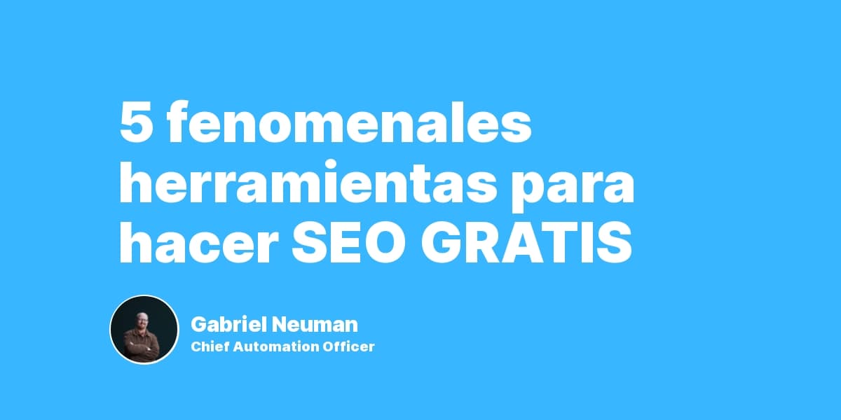 5 fenomenales herramientas para hacer SEO GRATIS
