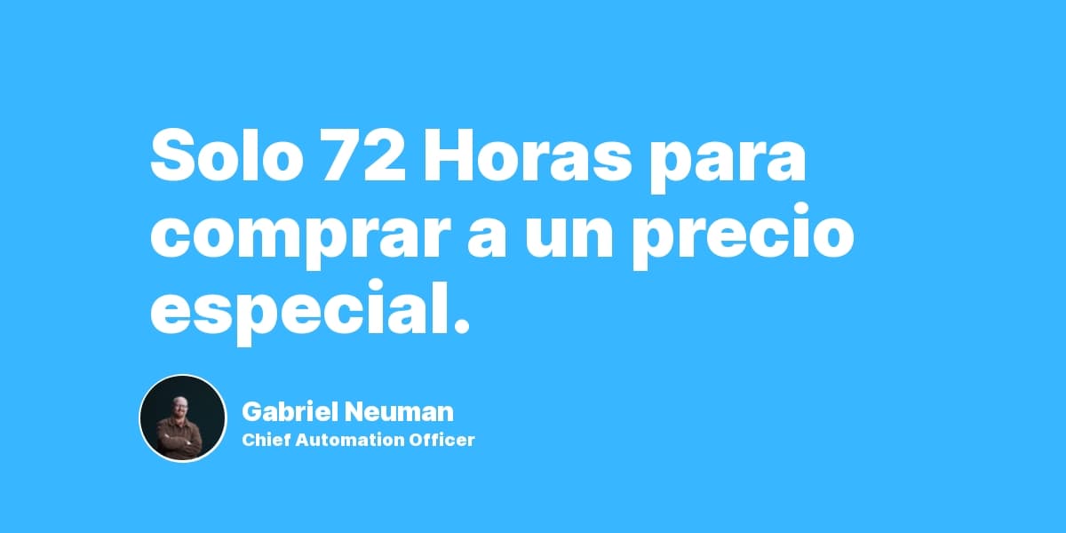 Solo 72 Horas para comprar a un precio especial.