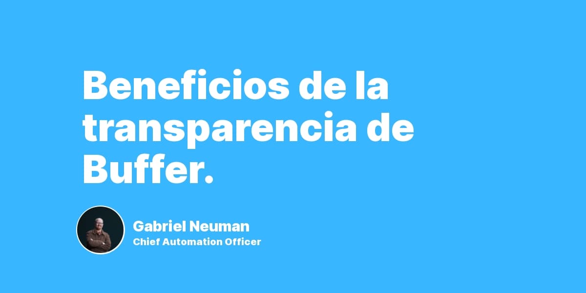 Beneficios de la transparencia de Buffer.