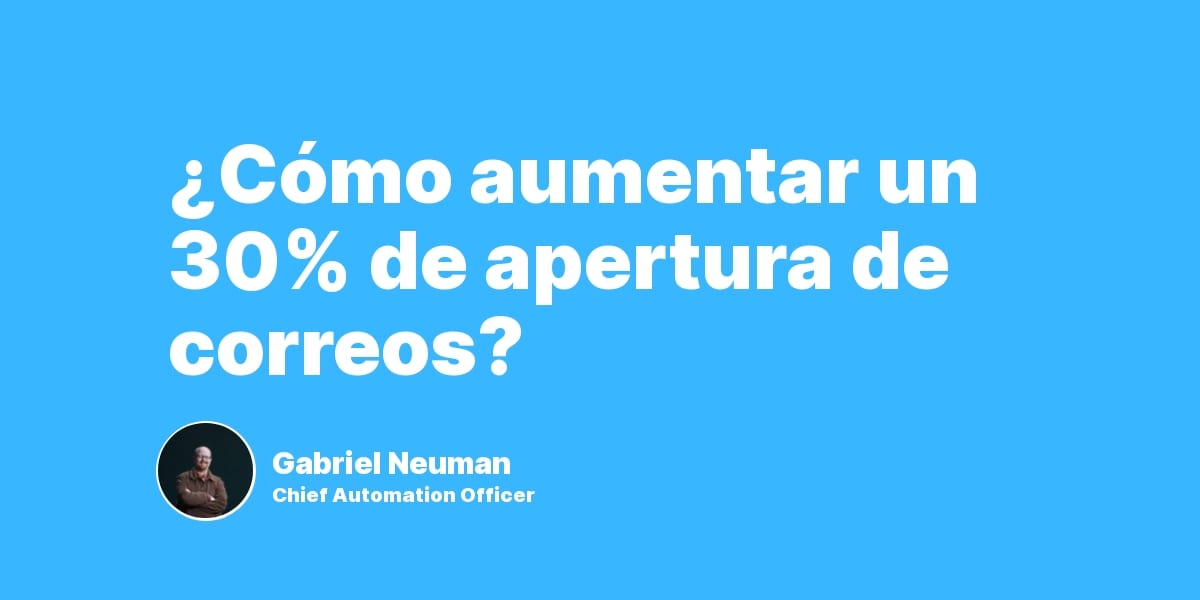 ¿Cómo aumentar un 30% de apertura de correos?