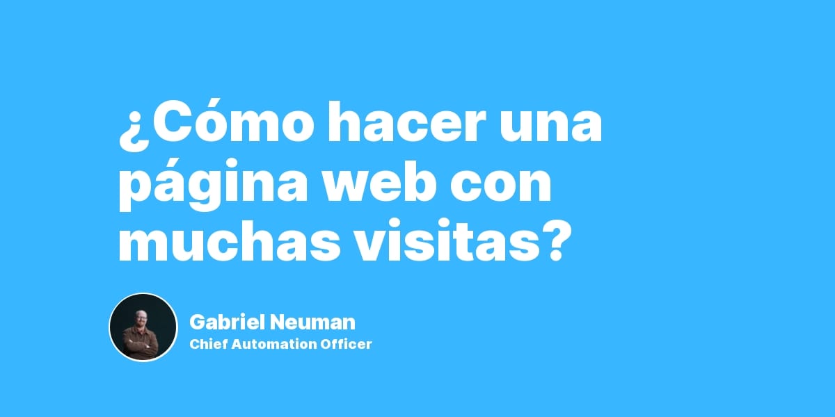 ¿Cómo hacer una página web con muchas visitas?