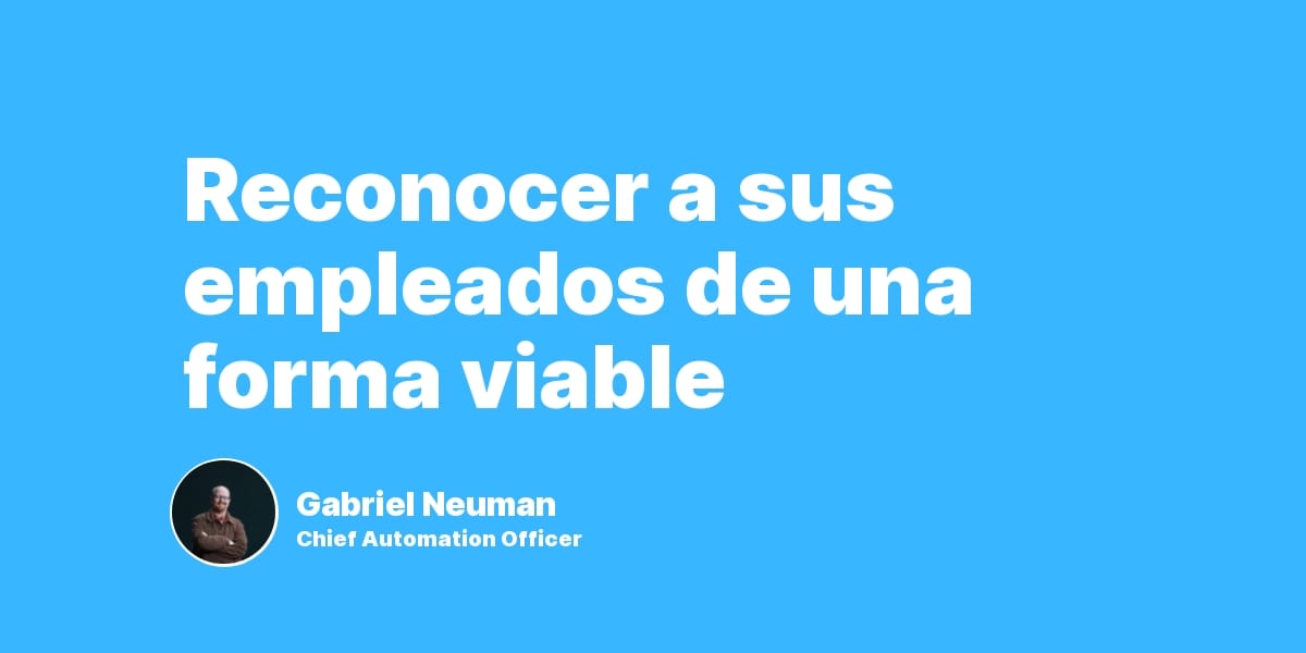 Reconocer a sus empleados de una forma viable