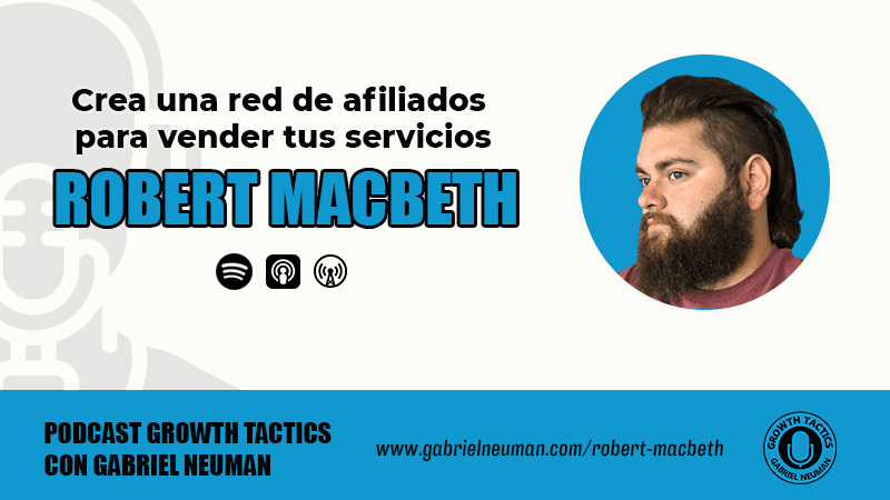 Cómo escalar un SaaS en Latinoamérica: la red de afiliados que vende por ti | Robert Macbeth