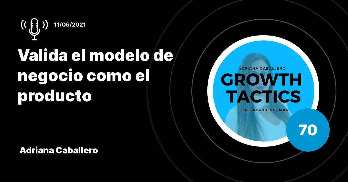 Cómo validar una idea de negocio: el método 'Cero al Uno' | Adriana Caballero