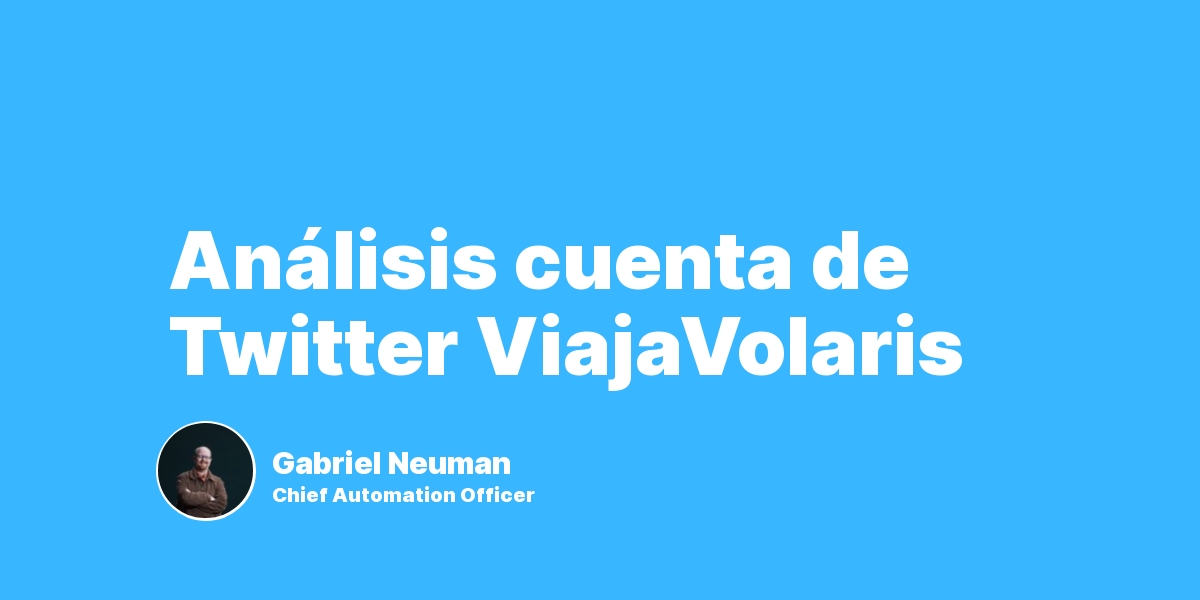 Análisis cuenta de Twitter ViajaVolaris