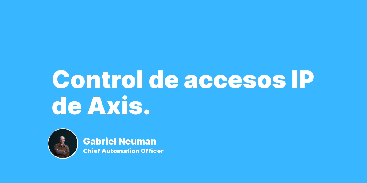 Control de accesos IP de Axis.