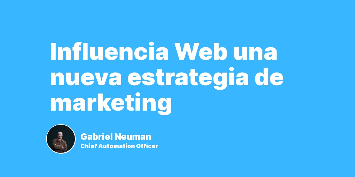 Influencia Web una nueva estrategia de marketing