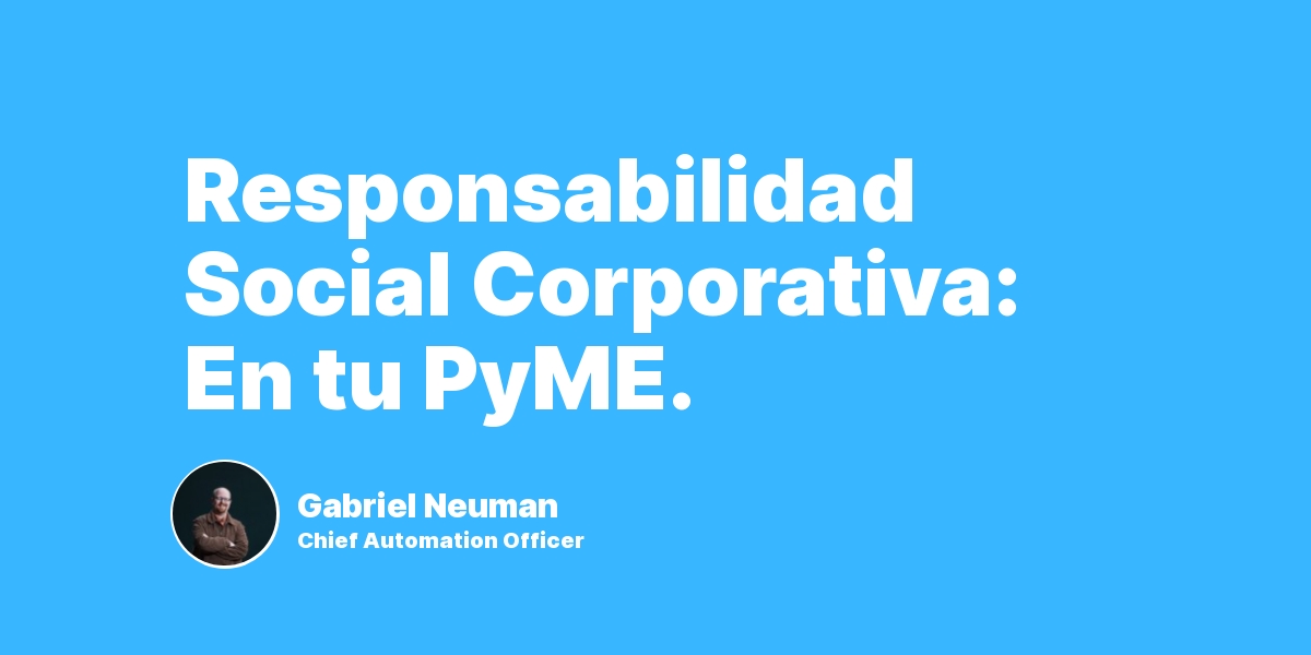 Responsabilidad Social Corporativa: En tu PyME.